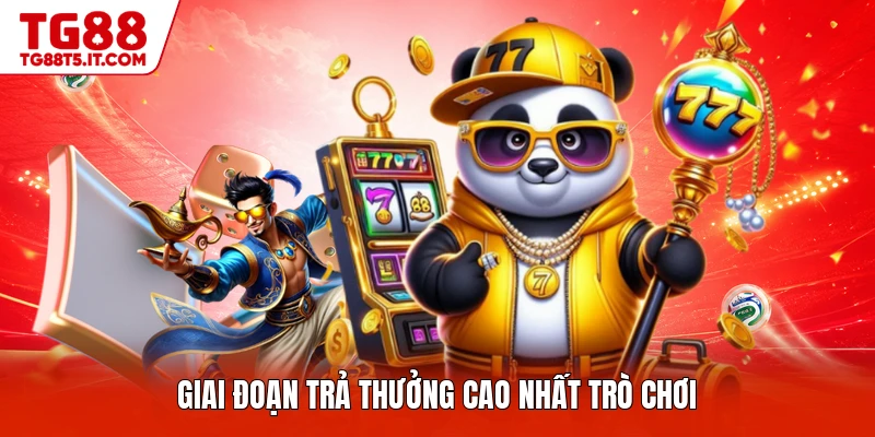 Giai đoạn trả thưởng cao nhất trò chơi